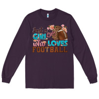 Plum just a girl who loves football Long Sleeve Tee - HRA Design Shop
