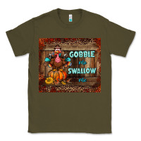 Army Green gobble me swallow me tumbler Classic Tee - BundleAndBundleShop