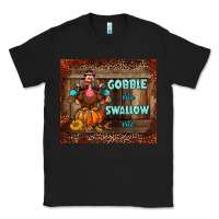 Black gobble me swallow me tumbler Classic Tee - BundleAndBundleShop