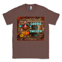 Chestnut gobble me swallow me tumbler Classic Tee - BundleAndBundleShop