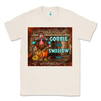 Natural gobble me swallow me tumbler Classic Tee - BundleAndBundleShop