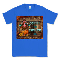 True Royal gobble me swallow me tumbler Classic Tee - BundleAndBundleShop