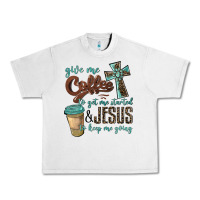 Give Me Coffee To Get Me Started & Jesus To Keep Me Going Urban Heavy Tee | Teevron