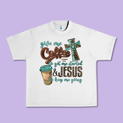 Give Me Coffee To Get Me Started & Jesus To Keep Me Going Urban Heavy Tee Designed By Barkaloodesign
