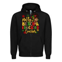 Black pretty black and educated teacher Zipper Hoodie - Artiststas