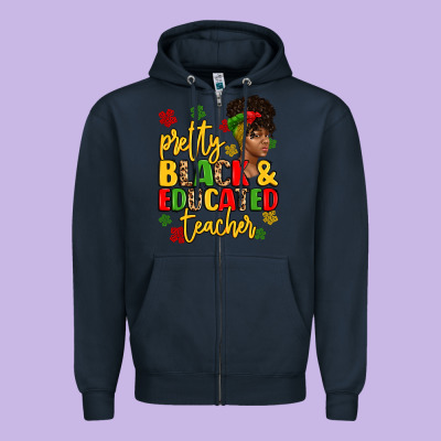 Pretty Black And Educated Teacher Zipper Hoodie Designed By Artiststas