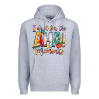 Heather Grey i do it for the aha moments Premium Hoodie - NancyCooperArtShop