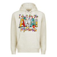 Oatmeal Heather i do it for the aha moments Premium Hoodie - NancyCooperArtShop