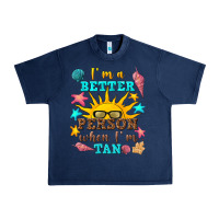 Navy i m a better person when i m tan Urban Heavy Tee - texasbilliewilder