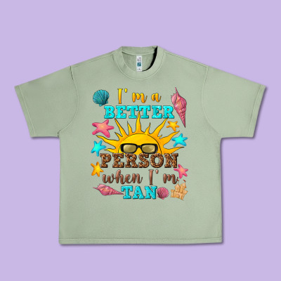 I M A Better Person When I M Tan Urban Heavy Tee Designed By Texasbilliewilder