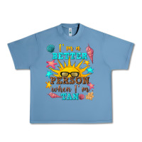 Pebble Blue i m a better person when i m tan Urban Heavy Tee - texasbilliewilder