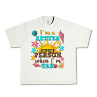 Pistachio i m a better person when i m tan Urban Heavy Tee - texasbilliewilder