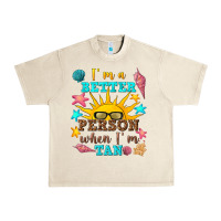 Sandshell i m a better person when i m tan Urban Heavy Tee - texasbilliewilder