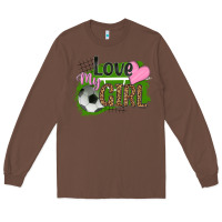 Chestnut love my girl soccer Long Sleeve Tee - HRA Design Shop
