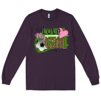 Plum love my girl soccer Long Sleeve Tee - HRA Design Shop