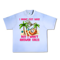 Grape Ice i might text back Urban Heavy Tee - texasbilliewilder