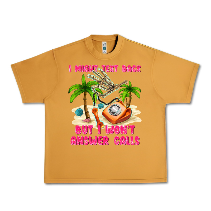 I Might Text Back Urban Heavy Tee by texasbilliewilder | Teevron