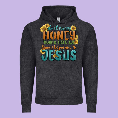 Vintage Hoodie don't worry honey 'round here we