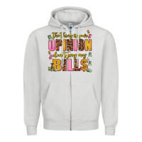 Dove Grey the thing is your opinion dont pay my bills Zipper Hoodie - AdoDesignShop