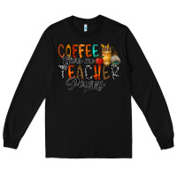 Black coffee gives me teacher Long Sleeve Tee - CowhideDigitalArt