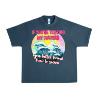 Midnight Navy if youre testing my waters tbw Urban Heavy Tee - texasbilliewilder