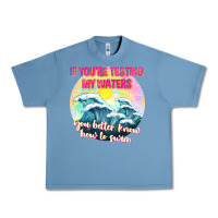 Pebble Blue if youre testing my waters tbw Urban Heavy Tee - texasbilliewilder