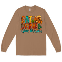 Toasted Coconut eat drink give thanks Long Sleeve Tee - CowhideDigitalArt