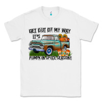 White Get Out Of My Way It's Pumpkin Spice Season Classic Tee - CowhideDigitalArt
