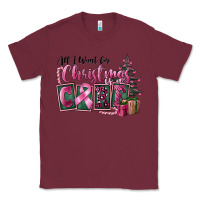 Burgundy all i want for christmas is cure Classic Tee - FaDigitalArtStudio