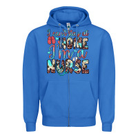 True Royal i can’t stay at home i’m a nurse Zipper Hoodie - JahusDesignShop