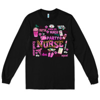 Black come on nurse lets go party Long Sleeve Tee - AdoDesignShop