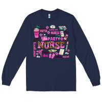 Navy come on nurse lets go party Long Sleeve Tee - AdoDesignShop