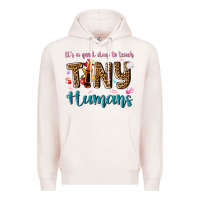 Pale Pink its a good day to teach tiny humans Premium Hoodie - NancyCooperArtShop
