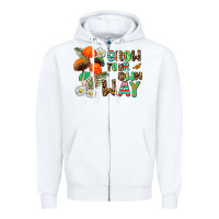 White grow your own way Zipper Hoodie - AdoDesignShop