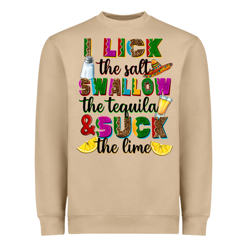 I Lick The Salt Swallow The Tequila And Suck The L Heavyweight Sweatshirt by RanaPortraitStore | Teevron
