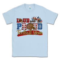 Dusty Blue loud and proud football mom Classic Tee - HRA Design Shop