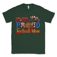 Sports Green loud and proud football mom Classic Tee - HRA Design Shop