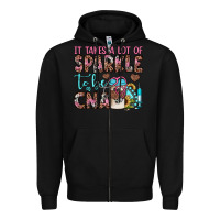 Black it takes a lot of sparkle to be a cna Zipper Hoodie - JahusDesignShop