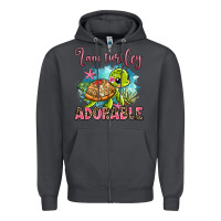Smoke i am turtley adorable Zipper Hoodie - AdoDesignShop