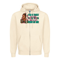 Sandshell i am street so look both ways before you cross me Zipper Hoodie - AdoDesignShop