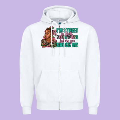I Am Street So Look Both Ways Before You Cross Me Zipper Hoodie Designed By Adodesignshop