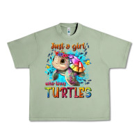 Oil Green just a girl who loves turtles Urban Heavy Tee - texasbilliewilder