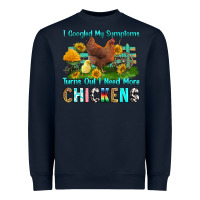 Navy i googled my symptoms turns out i need more chicke Heavyweight Sweatshirt - RanaPortraitStore