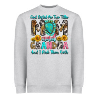 Heather Grey god gifted me two titles mom and grandma and i roc Heavyweight Sweatshirt - RanaPortraitStore