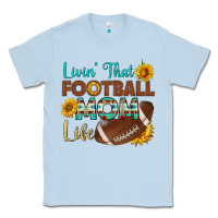 Dusty Blue livin' that football mom life Classic Tee - HRA Design Shop
