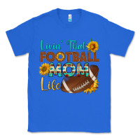True Royal livin' that football mom life Classic Tee - HRA Design Shop