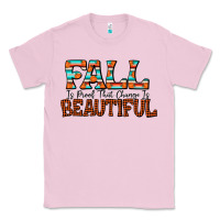 Bubblegum Pink fall is proof that change is beautiful Classic Tee - CowhideDigitalArt