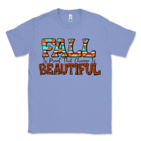 Colony Blue fall is proof that change is beautiful Classic Tee - CowhideDigitalArt