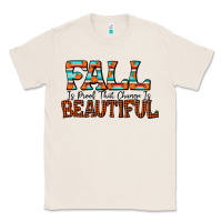 Natural fall is proof that change is beautiful Classic Tee - CowhideDigitalArt