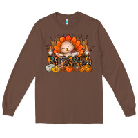 Chestnut Thanksgiving Turkey Pumpkin Blessed Long Sleeve Tee - CowhideDigitalArt